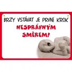 Vtipná cedulka s nápisem: Brzy vstávat