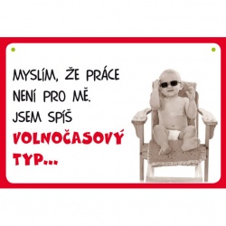 Vtipná cedulka s nápisem: Volnočasový typ