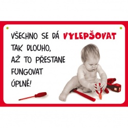 Vtipná cedulka s nápisem: Vylepšovat